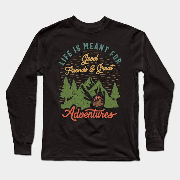 Friends & Adventures - Inspirational Quote Long Sleeve T-Shirt by cidolopez